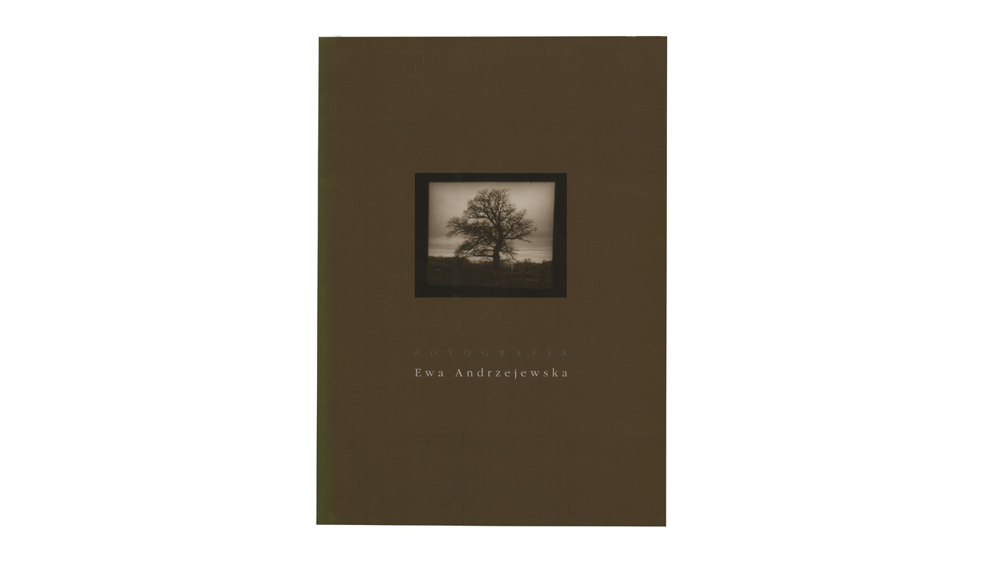 Ewa Andrzejewska - Fotografia - katalog wystawy - Galeria Sztuki BWA w Jeleniej Górze 2007