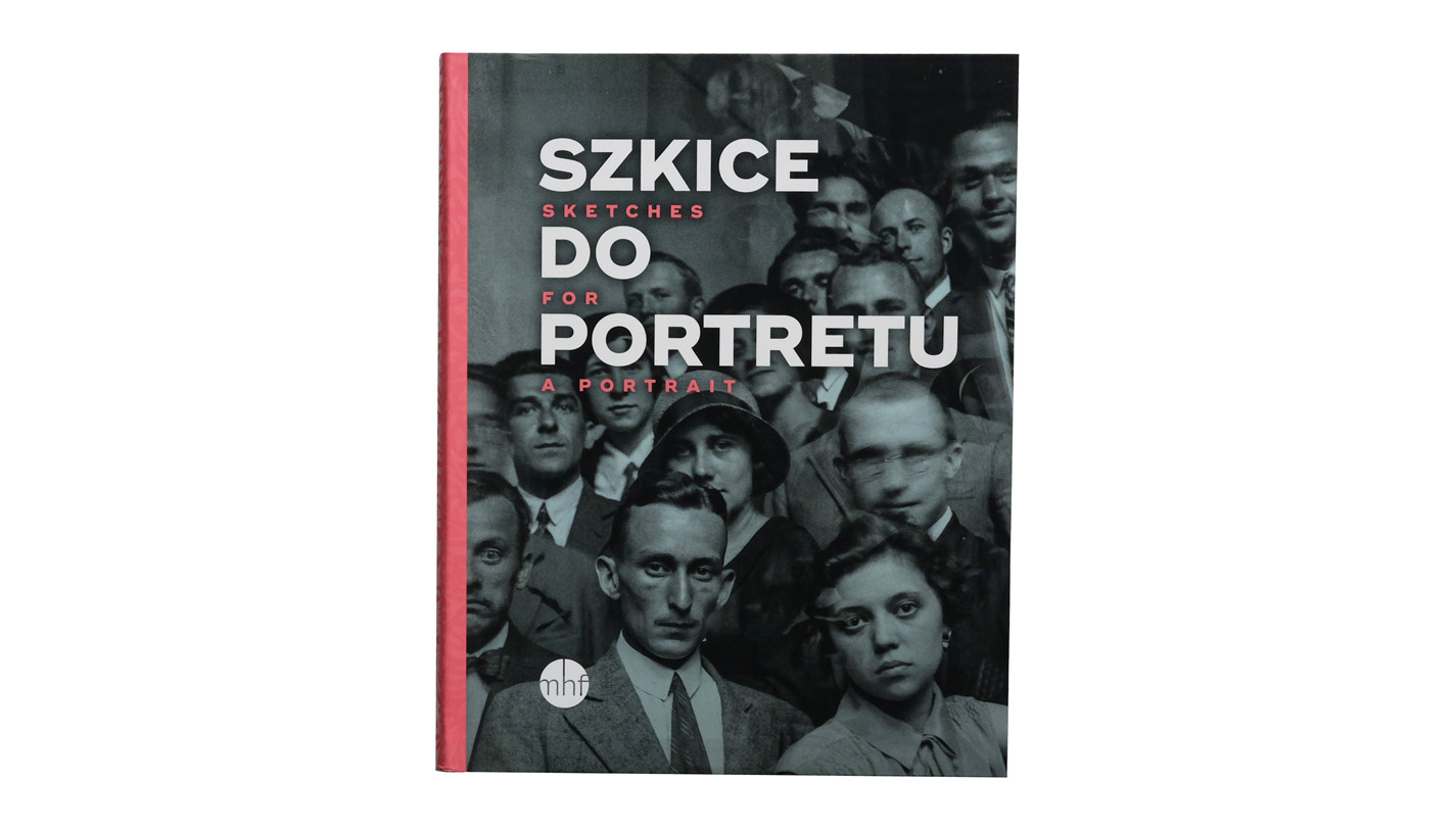 Szkice do portretu / Sketches for a portrait - książka Muzeum Fotografii w Krakowie 2018