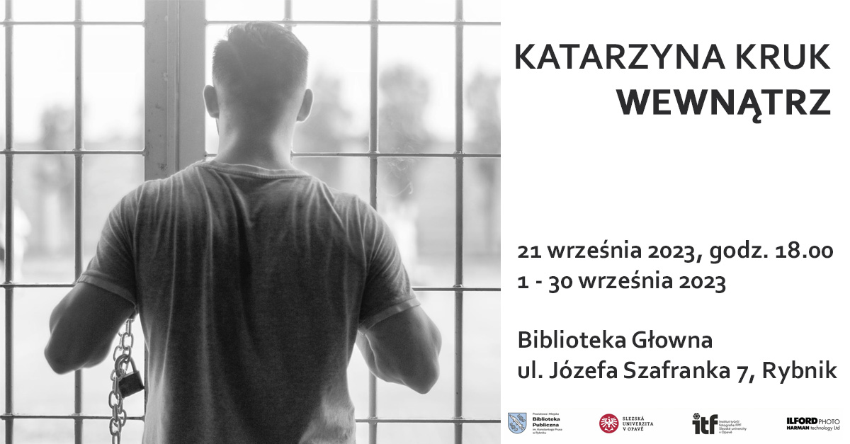 Katarzyna Kruk - Wewnątrz - wystawa fotografii Biblioteka Główna Rybnik