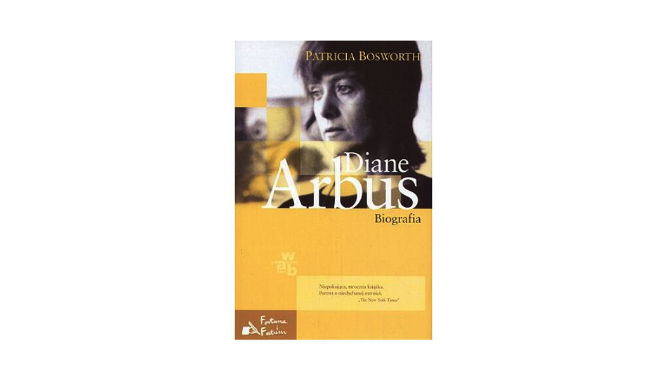 Patricia Bosworth - Diane Arbus. Biografia - książka