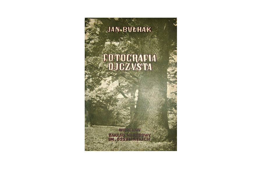 Bułhak Jan - Fotografia ojczysta. Rzecz o uspołecznieniu fotografii
