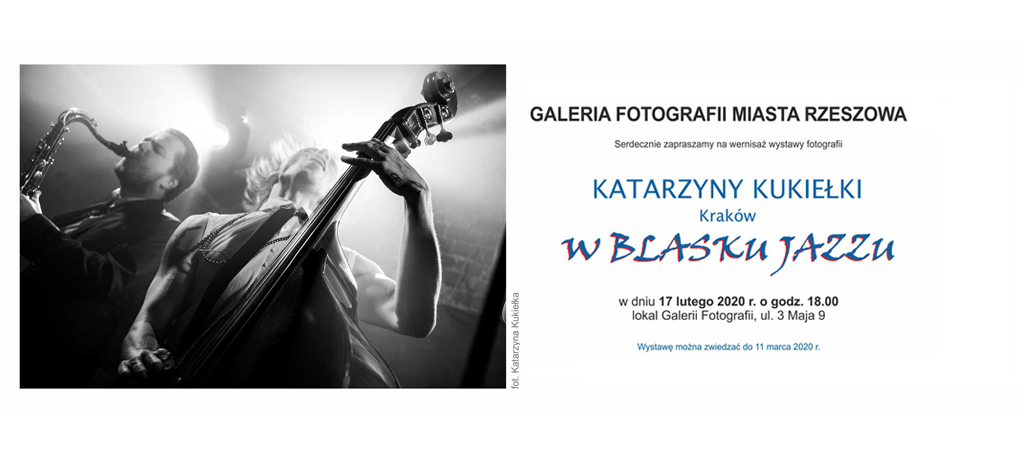 Katarzyny Kukiełki - W blasku jazzu - wystawa fotografii
