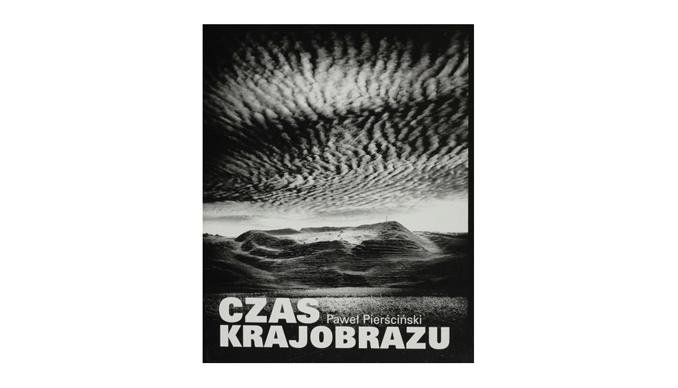 Paweł Pierściński - Czas krajobrazu - książka