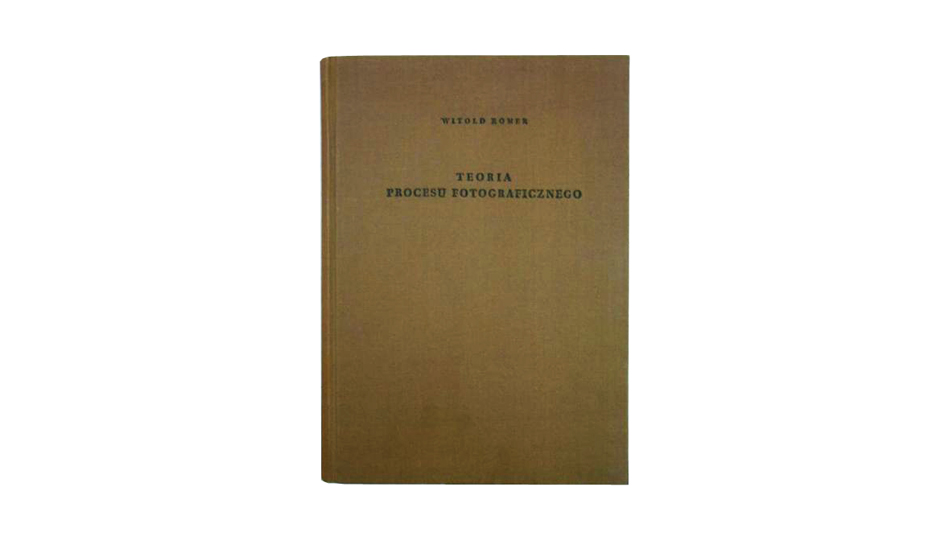 Witold Romer - Teoria procesu fotograficznego