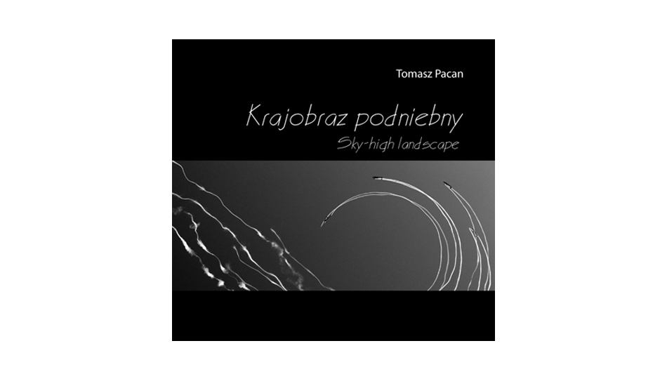 Tomasz Pacan - Krajobraz podniebny