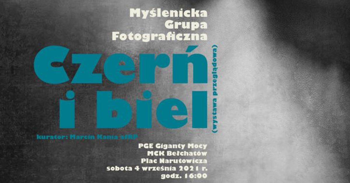 Czerń i biel - wystawa fotografii - Galeria MCK Bełchatów