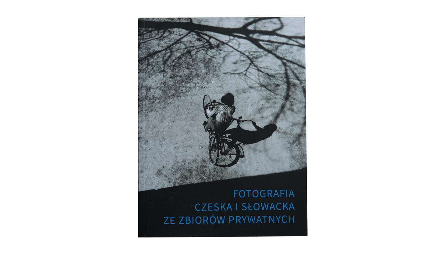 Fotografia czeska i słowacka ze zbiorów prywatnych - katalog wystawy Muzeum Okręgowe w Bydgoszczy 2016