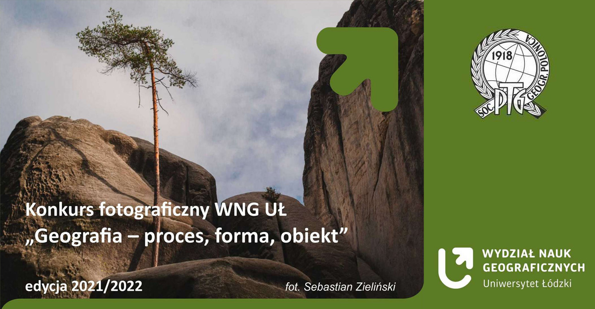 Konkurs fotograficzny - Geografia - proces, forma, obiekt 2022 - Wydział Nauk Geograficznych Łódź