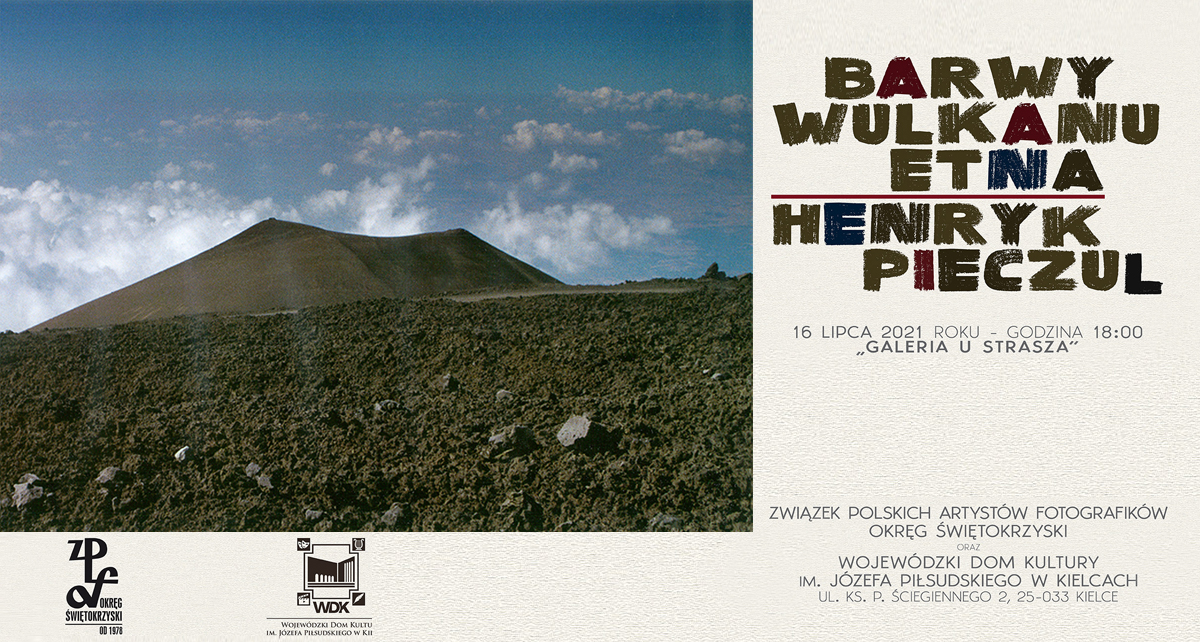 Henryk Pieczul - Barwy wulkanu Etna wystawa fotografii - wystawa fotografii Galeria u Strasza w Kielcach