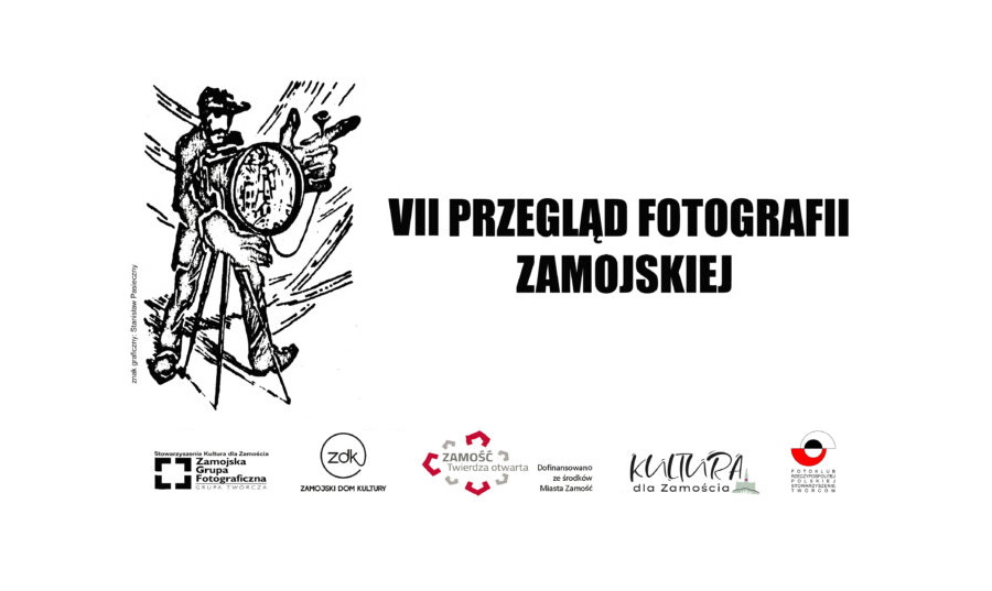VII Przegląd Fotografii Zamojskiej