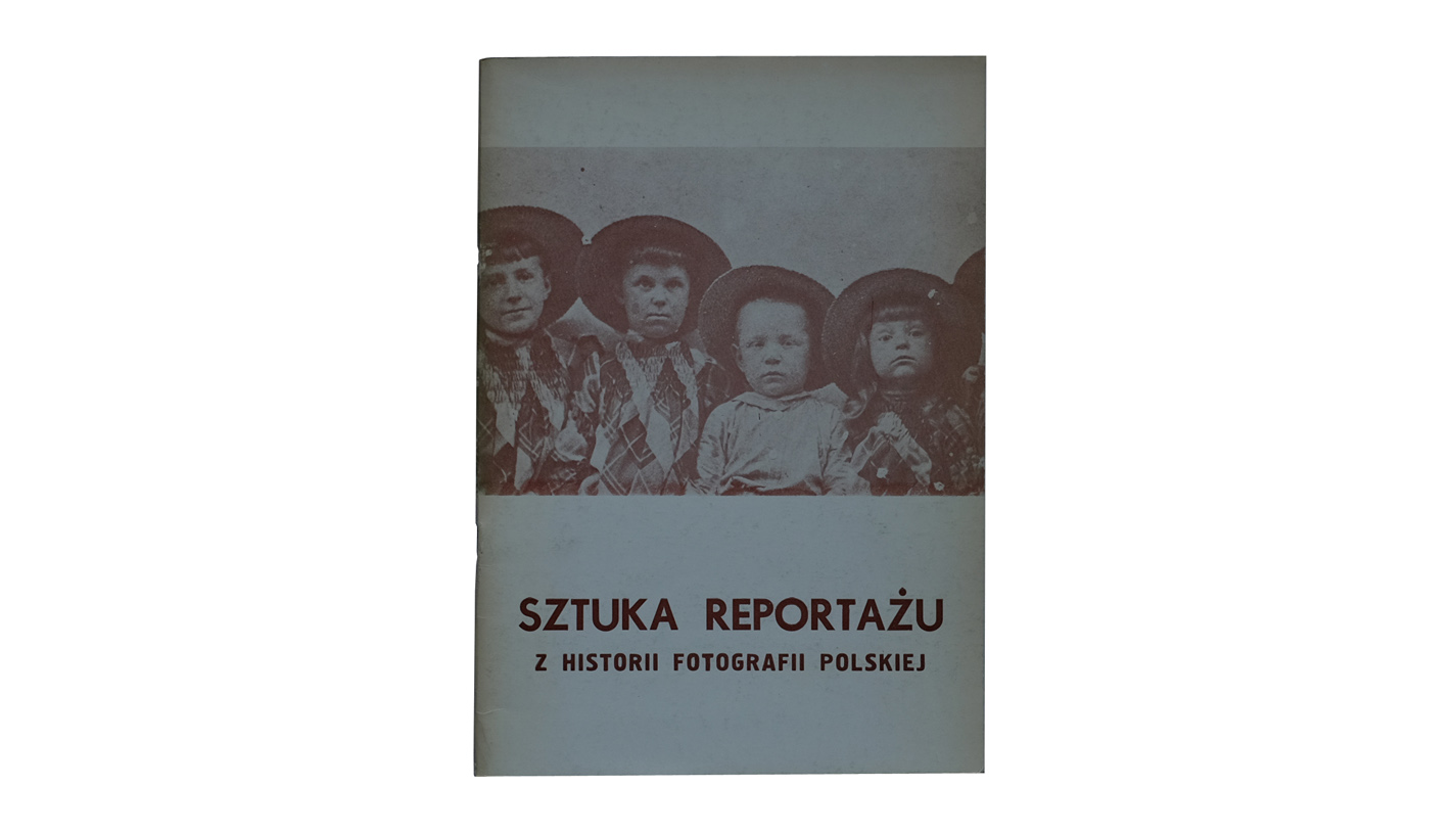 Sztuka reportażu. Z historii fotografii polskiej - katalog wystawy MNW