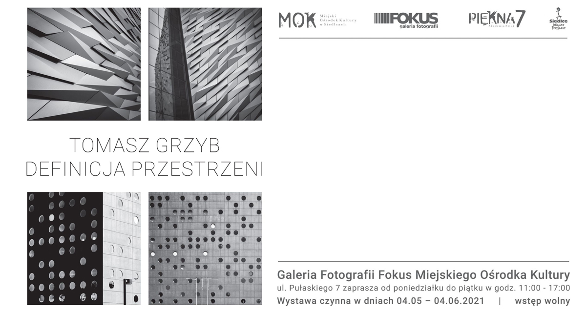 Tomasz Grzyb - Definicja przestrzeni - wystawa fotografii Siedlce