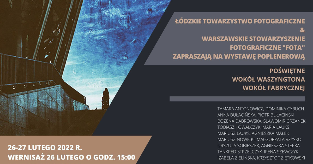 ŁTF / WSF Fota poplenerowa wystawa fotografii - Galeria Fotografii ŁTF im. Eugeniusza Hanemana Łódź