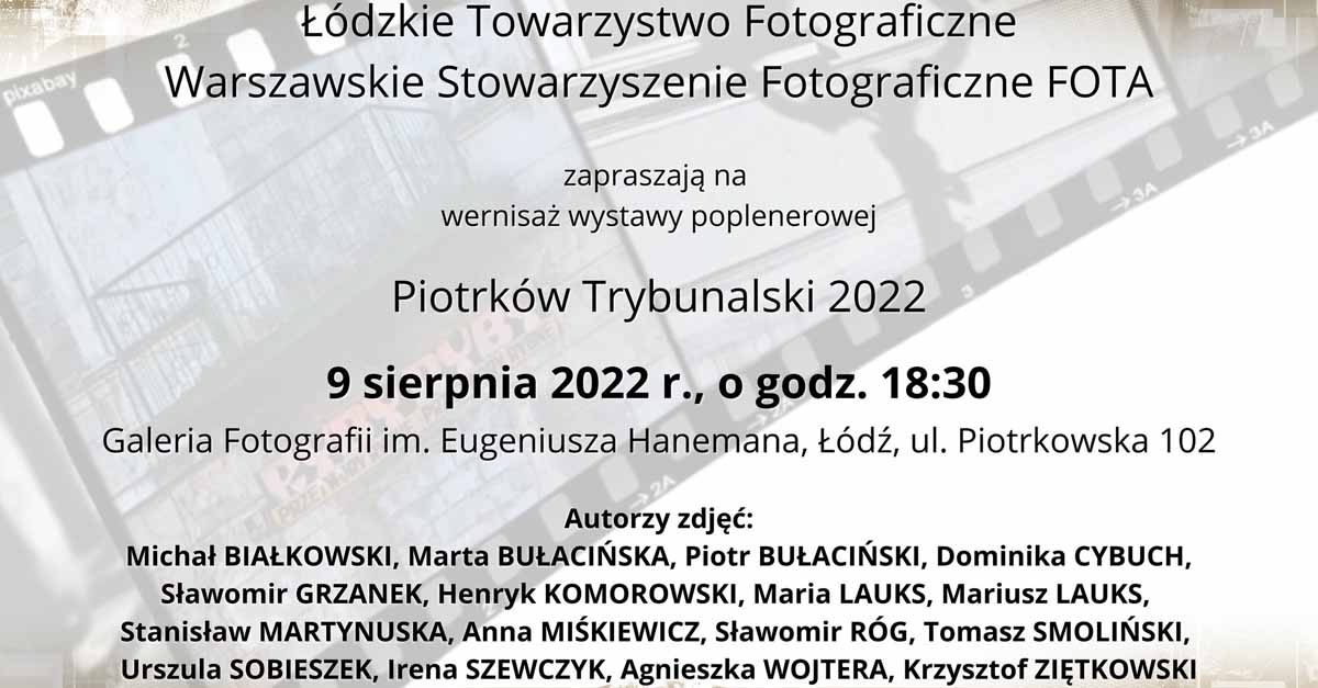 Piotrków Trybunalski 2022 - zbiorowa poplenerowa wystawa fotografii - Piotrków Trybunalski 2022 - Galeria ŁTF Łódź