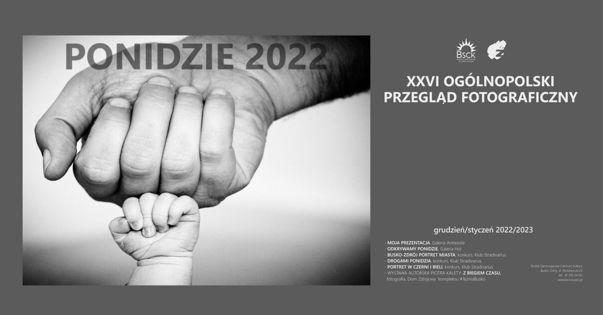 XXVI Ogólnopolski Przegląd Fotograficzny Ponidzie 2022 - wystawa fotografii Galeria Busko-Zdrój