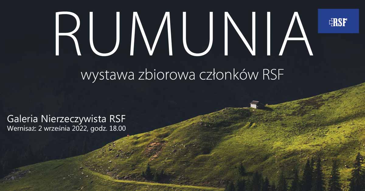 Rumunia - Rzeszowskie Stowarzyszenie Fotograficzne - zbiorowa wystawa fotografii Galeria Nierzeczywista RSF Rzeszów