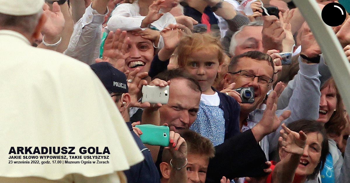 Arkadiusz Gola - Jakie słowo wypowiesz, takie usłyszysz - wystawa fotografii - Muzeum Ognia Żory