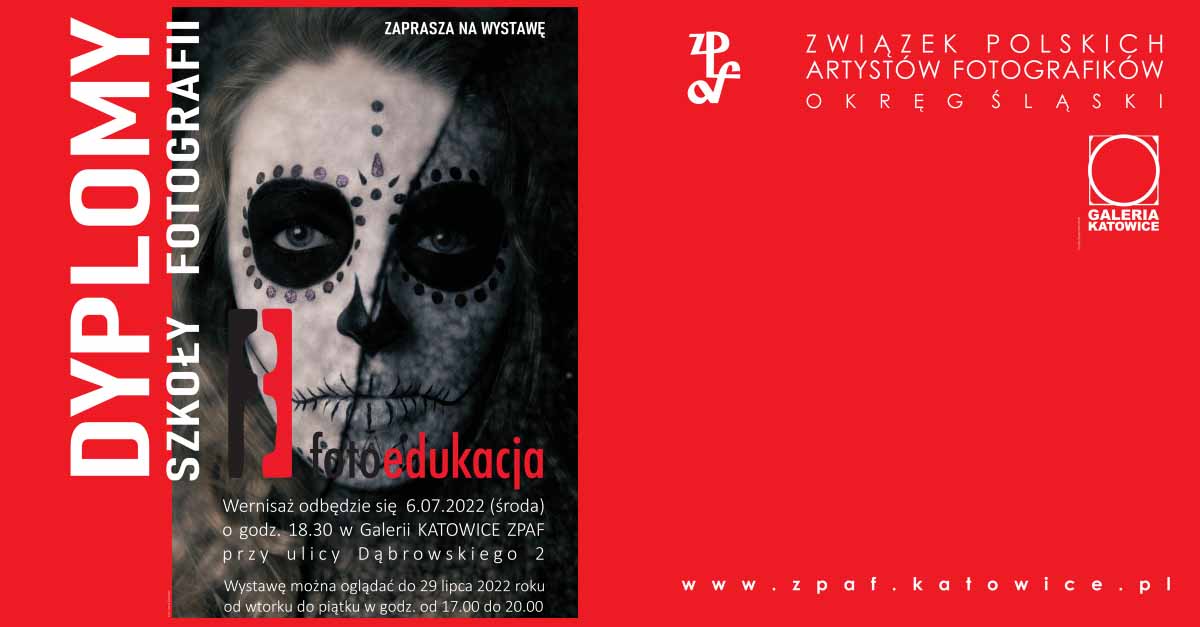 Dyplomy 2022 - Szkoła Fotograficzna Fotoedukacja wystawa fotografii w Galerii Katowice ZPAF