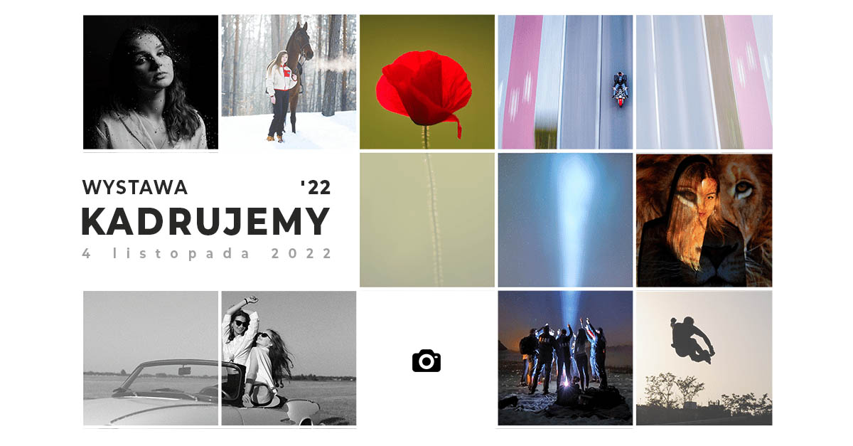 Kadrujemy ‘22 - Koło Fotograficzne KADR - wystawa fotografii - Studio Fotograficzne - Galeria Stalowa Wola