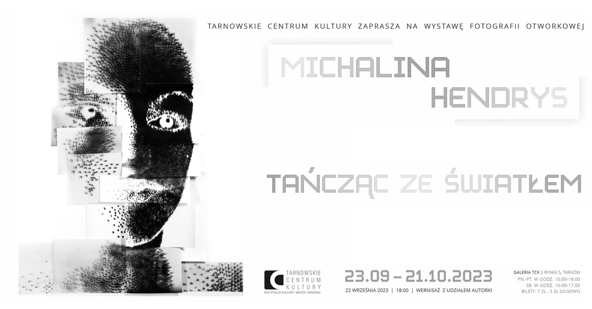 Michalina Hendrys - Tańcząc ze światłem - wystawa fotografii Galeria TCK Tarnów