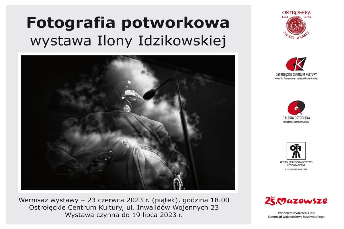 lona Idzikowska - Fotografia potworkowa - wystawa fotografii w Galerii Ostrołęckiego Centrum Kultury