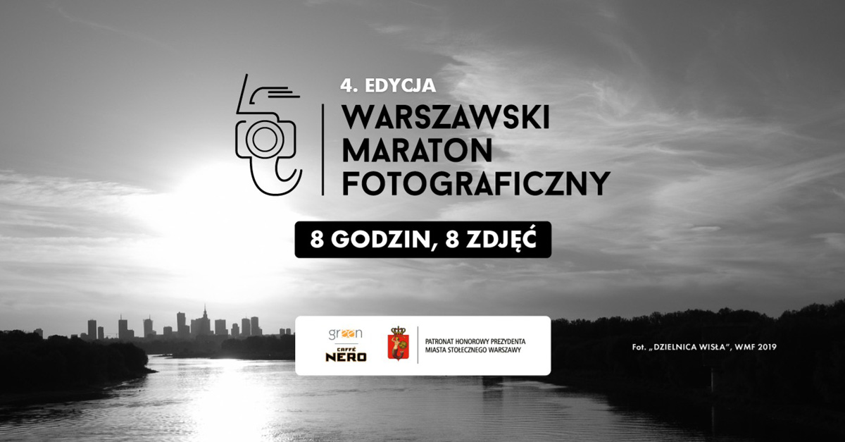 IV Warszawski Maraton Fotograficzny 2023 - konkurs fotograficzny