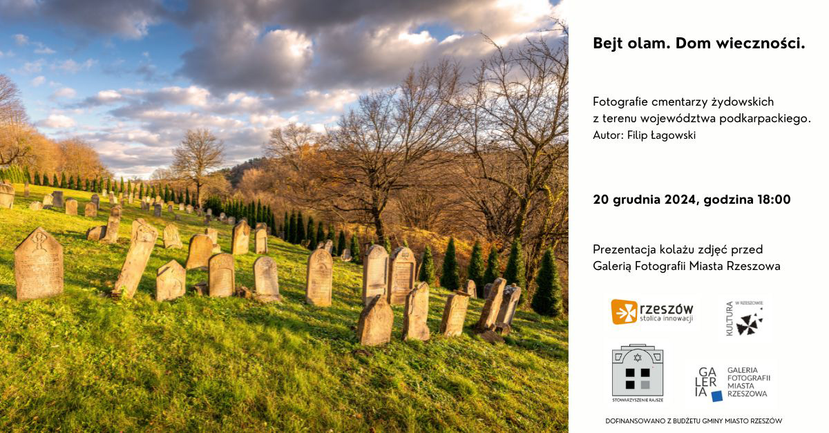 Filip Łagowski - Bejt olam. Dom wieczności - wystawa fotografii Galeria Fotografii Miasta Rzeszowa Rzeszów