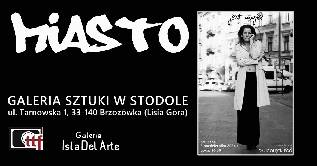 Sławomir Długołęcki - Miasto jest moje - wystawa fotografii Galeria Sztuki w Stodole Brzozówka