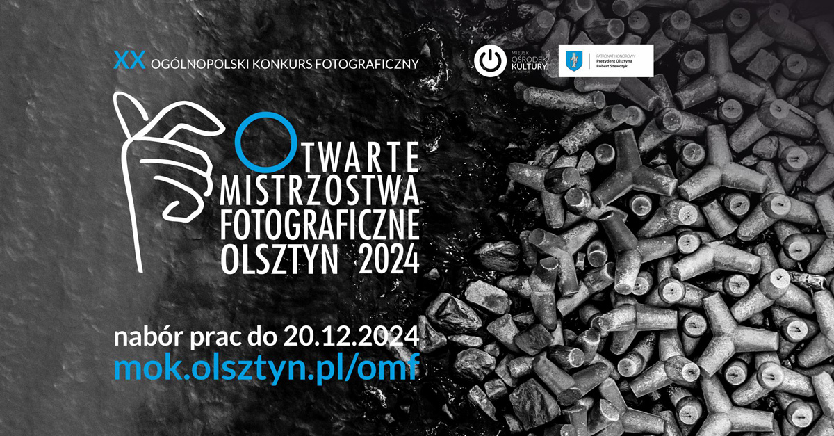 XX Otwarte Mistrzostwa Fotograficzne OMF 2024 - Konkurs fotograficzny Olsztyn
