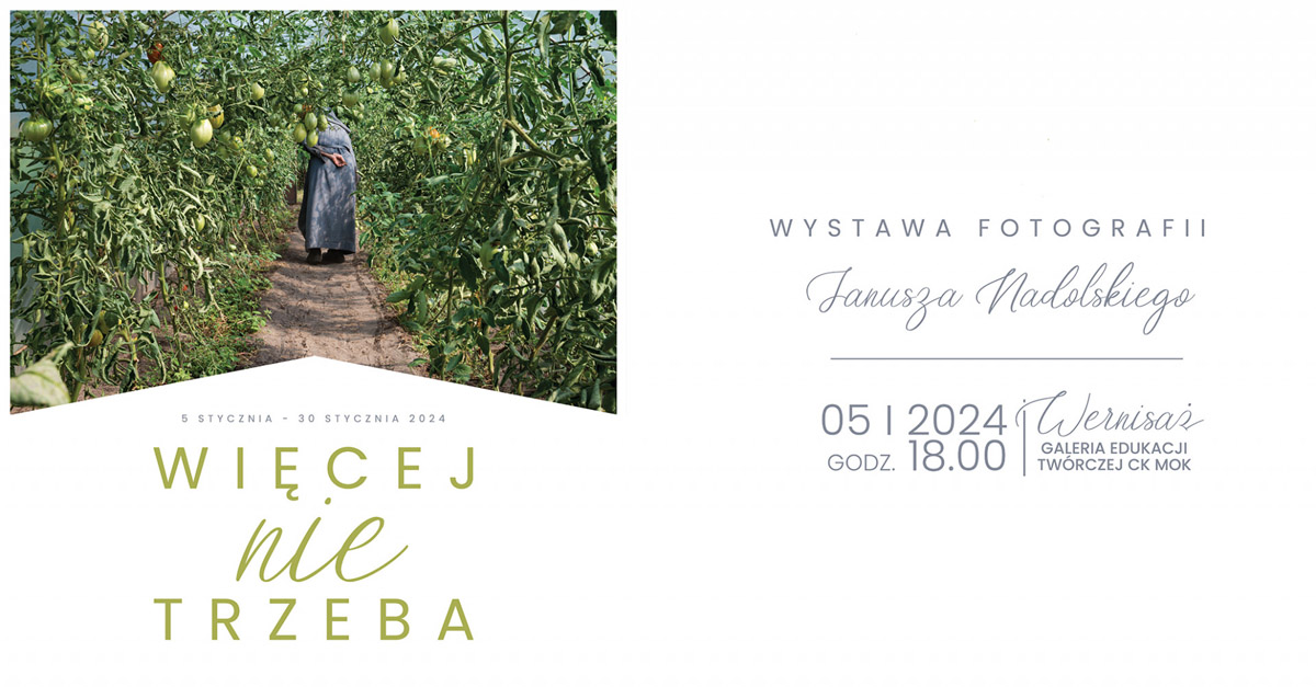 Janusz Nadolski - Więcej nie trzeba - wystawa fotografii Galeria Edukacji Twórczej Miejski Ośrodek Kultury Głogów