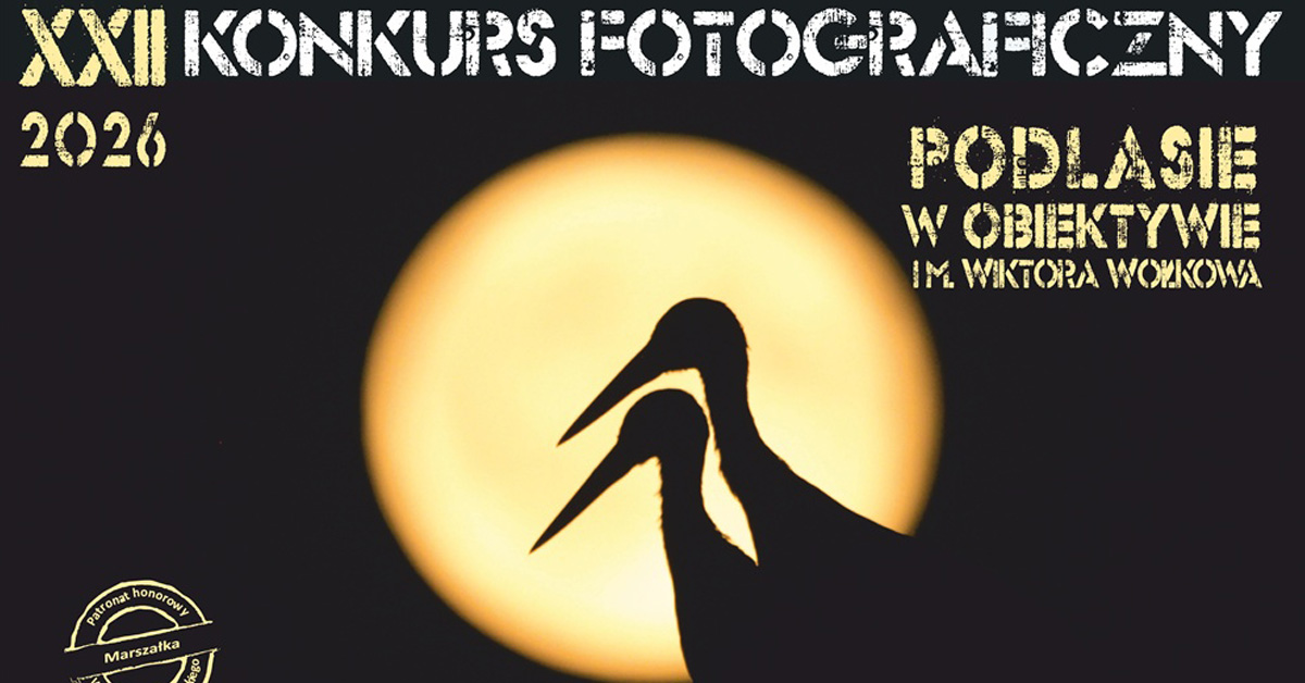 XXII Konkurs fotograficzny - Podlasie w obiektywie im. Wiktora Wołkowa - Konkurs fotograficzny - Hajnówka