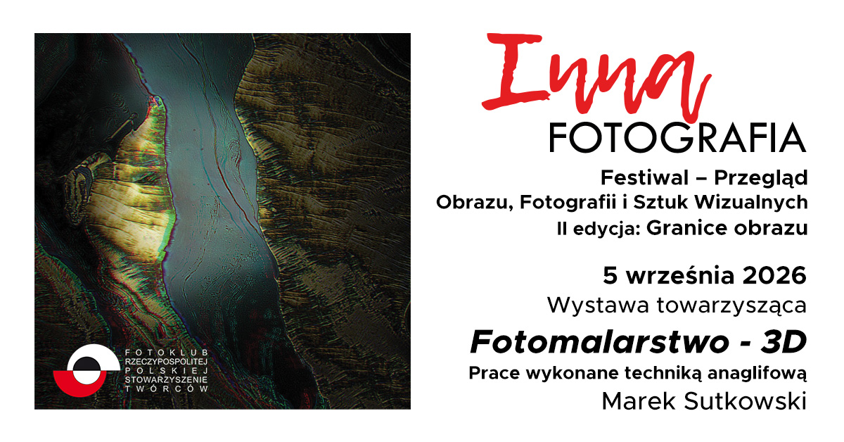Marek Sutkowski - Fotomalarstwo 3D - wystawa fotografii Centrum Kultury Euroregionu Stara Rzeźnia Szczecin