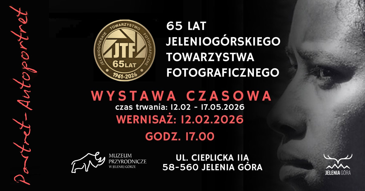 Portret - Autoportret - Jeleniogórskie Towarzystwo Fotograficzne - wystawa fotografii Muzeum Przyrodnicze Jelenia Góra