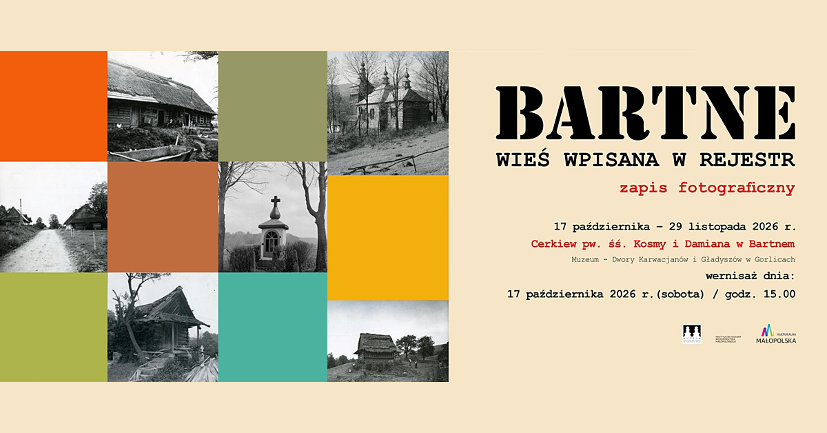Bartne. Wieś wpisana w rejestr. Zapis fotograficzny - wystawa fotografii Cerkiew Barne