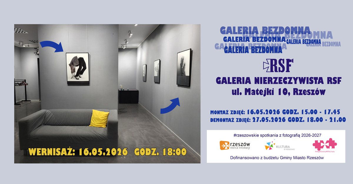 8. Galeria Bezdomna - wystawa fotografii Galeria Nierzeczywista RSF Rzeszów