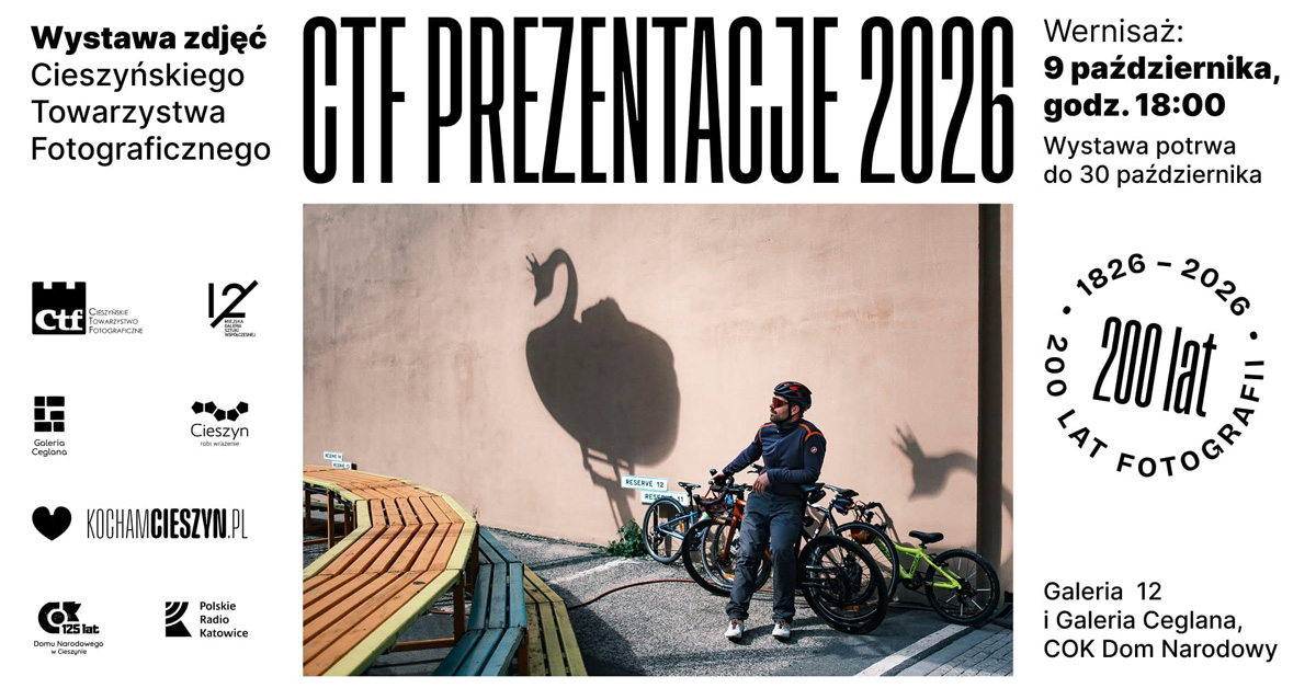 Prezentacje CTF 2026 - wystawa fotografii Galeria Cieszyński Ośrodek Kultury "Dom Narodowy" Cieszyn