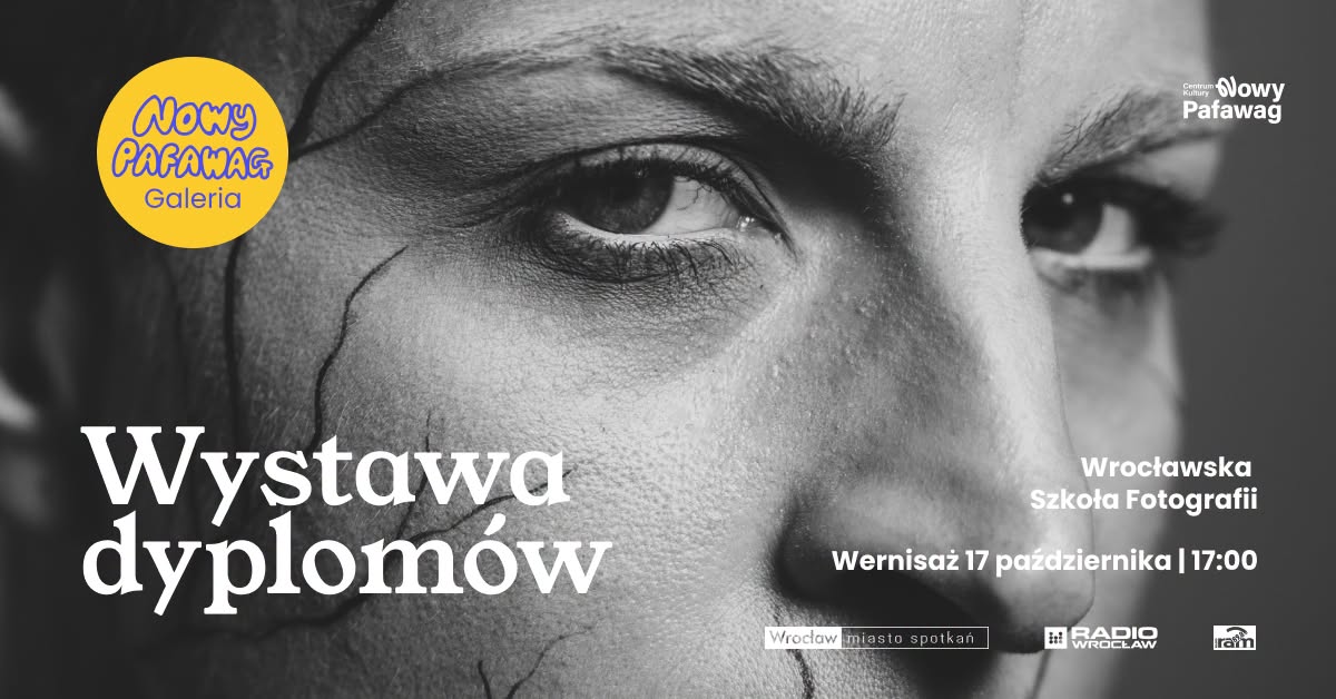 Dyplomy – Wrocławska Szkoła Fotografii 2026 - wystawa fotografii Galeria Centrum Kultury Nowy Pafawag Wrocław