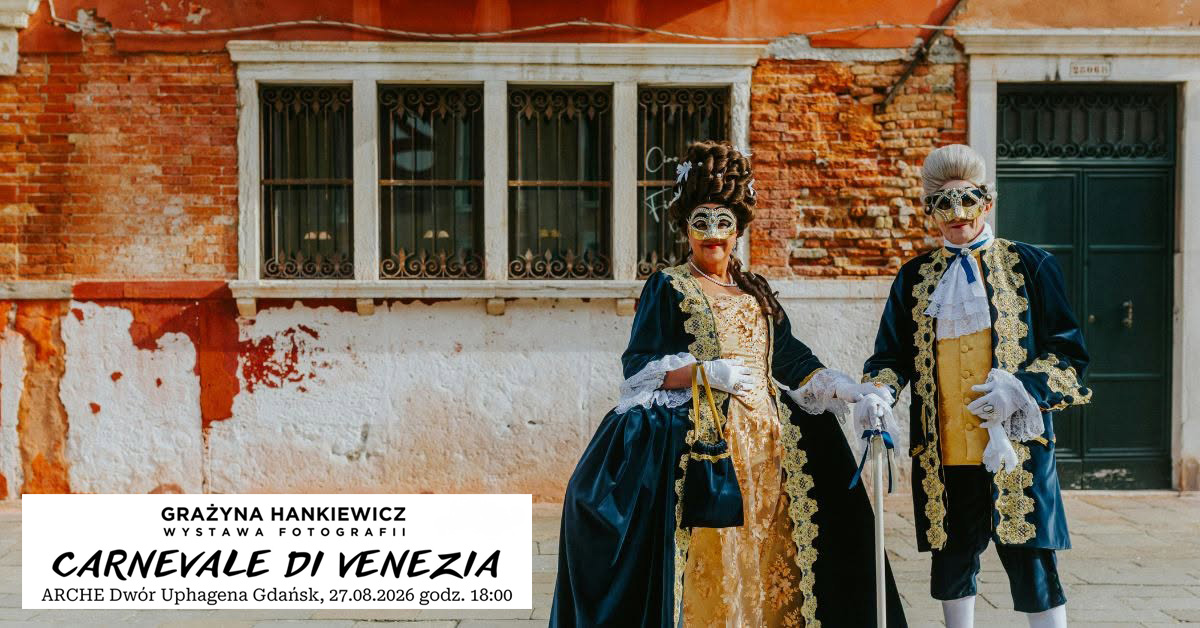 Grażyna Hankiewicz - Carnevale di Venezia - wystawa fotografii Arche Dwór Uphagena Gdańsk