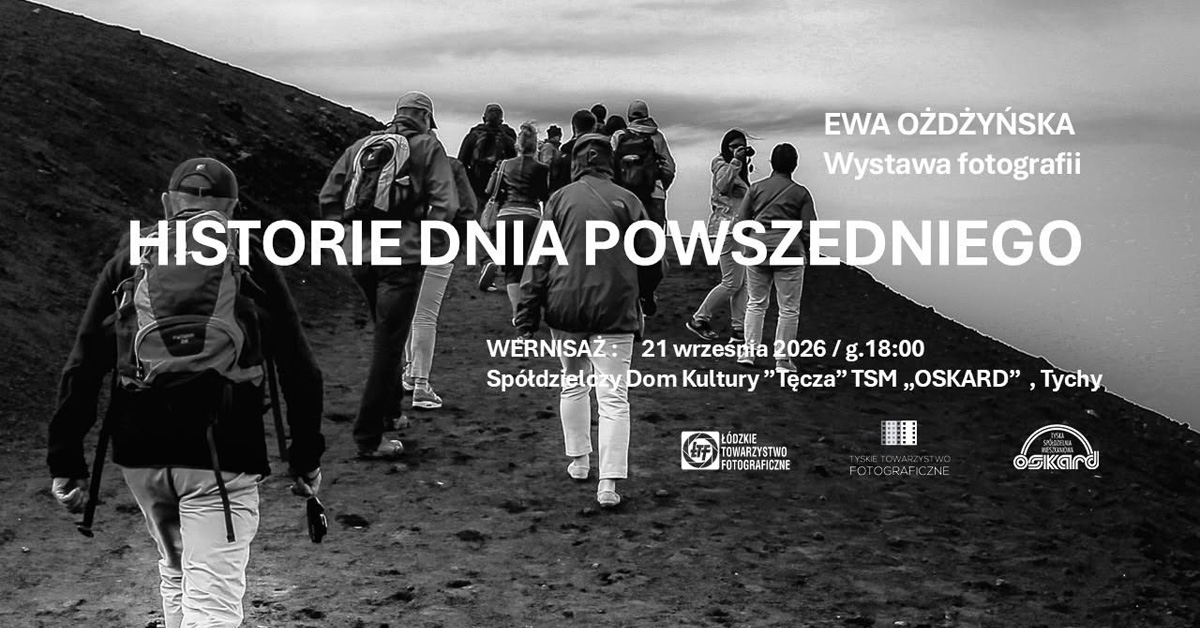 Ewa Ożdżyńska - Historie dnia powszedniego - wystawa fotografii Galeria Spółdzielczego Domu Kultury "Tęcza" Tychy