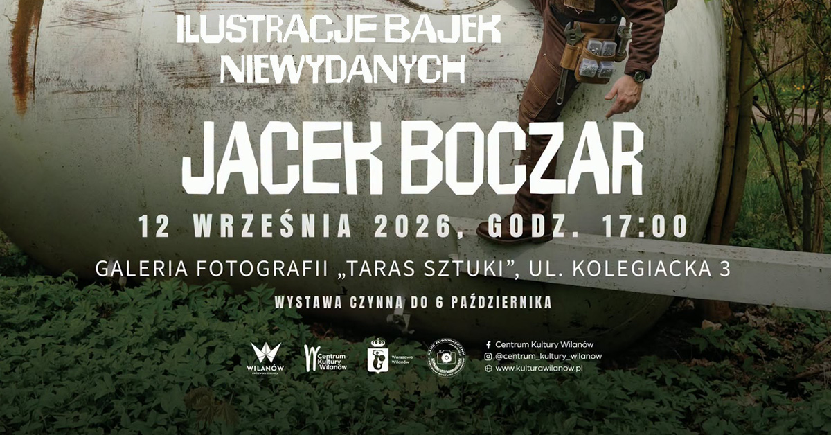Jacek Boczar - Ilustracje bajek niewydanych - wystawa fotografii Centrum Kultury Wilanów Warszawa