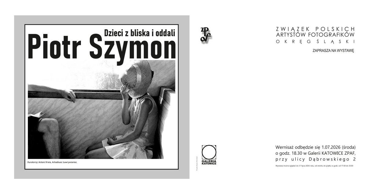 Piotr Szymon - Dzieci z bliska i oddali - wystawa fotografii Galeria ZPAF Katowice