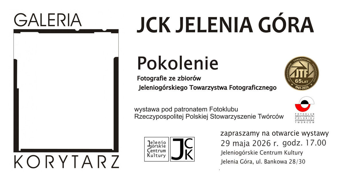 Pokolenie - Jeleniogórskie Towarzystwo Fotograficzne - wystawa fotografii Galeria Korytarz Jelenia Góra