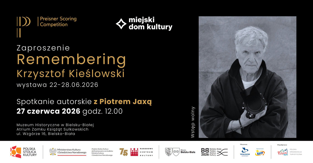 Piotr Jaxa - Remembering Krzysztof Kieślowski - wystawa fotografii Atrium Muzeum Historycznego - Zamku Książąt Sułkowskich Bielsku Biała