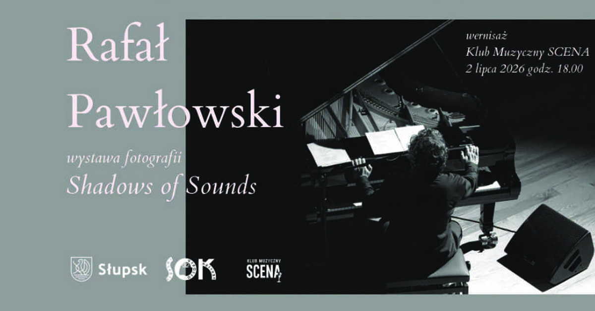 Rafał Pawłowski - Shadows of Sounds - wystawa fotografii Klub Muzyczny Scena Słupsk