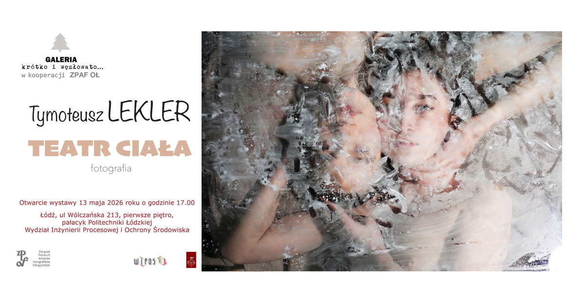 Tymoteusz Lekler - Teatr ciała - wystawa fotografii Galeria Krótko i Węzłowato Łódź