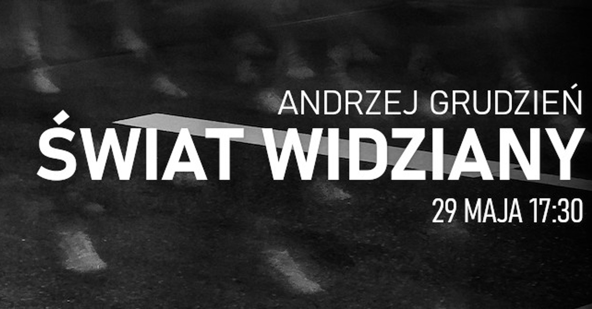 Andrzej Grudzień - Światy widziane - wystawa fotografii Galeria Kotara Fotografii Garwolin