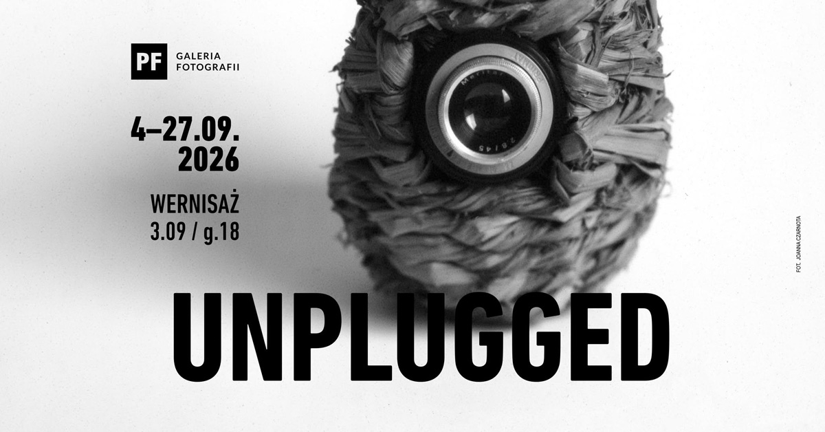 Unplugged - Pracownia Fotografii Centrum Kultury ZAMEK - wystawa fotografii Galeria Fotografii pf Poznań