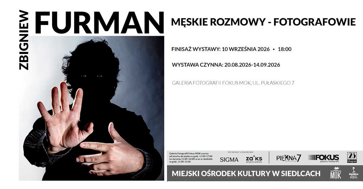 Zbigniew Furman - Męskie rozmowy - fotografowie - wystawa fotografii Galeria Fokus Siedlce