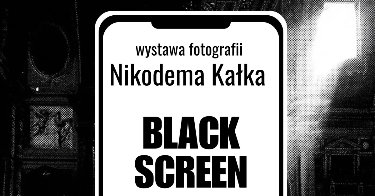 Nikodem Kałka - Black screen - wystawa fotografii Czytelnia Biblioteki Kampusu Ogrody Poznań