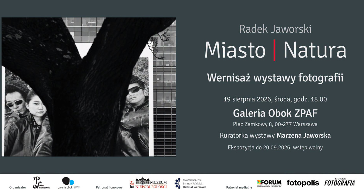 Radek Jaworski - Miasto | Natura - wystawa fotografii Galerii Obok ZPAF Warszawa